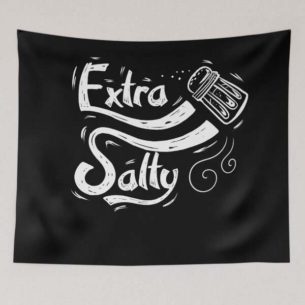 Item preview, Extra Salty - Angry and Sassy designed and sold by NeXore.