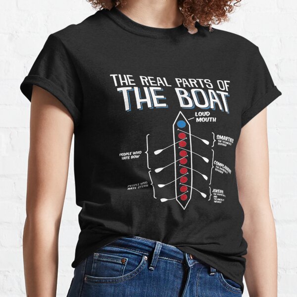 The Real Parts Of The Boat - Funny Rowing T Classic T-Shirt