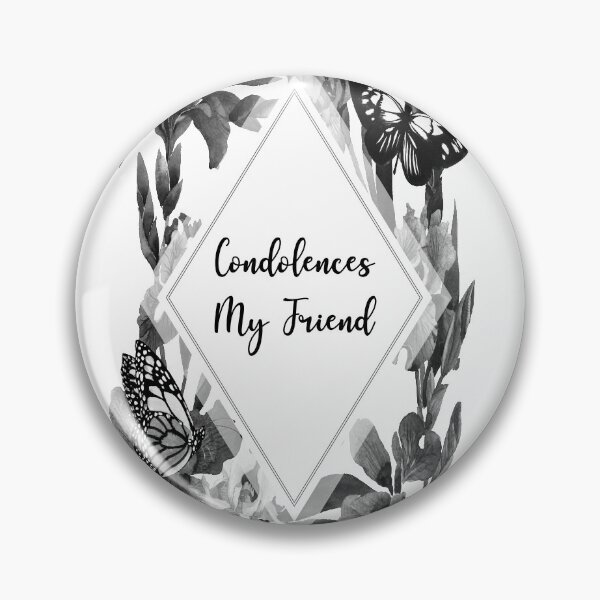 Item preview,  CONDOLENCES MY FRIEND   SYMPATHY CARD BLACK AND WHITE FLORAL - BY ARTISTREE   designed and sold by Artistree.