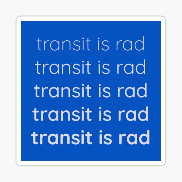 Item preview, Transit is rad light on dark designed and sold by RMK Creative.
