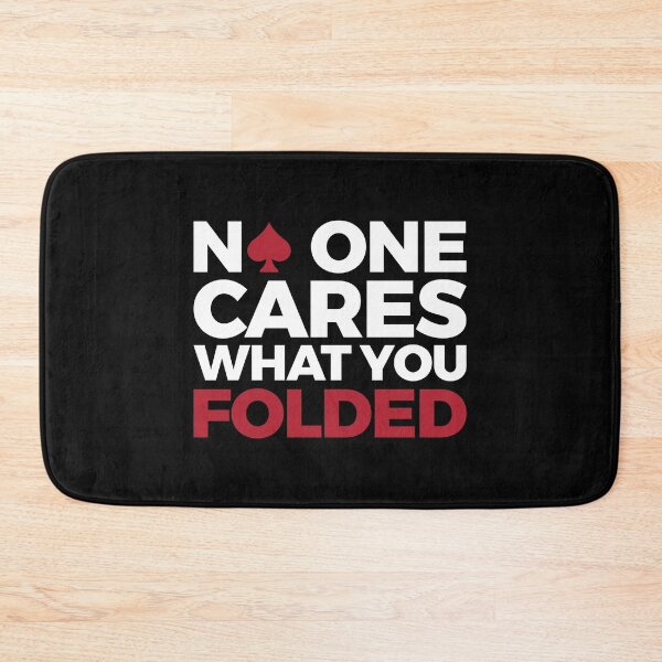 Item preview, Funny Poker Design - Non One CARES What You Folded designed and sold by EstelleStar.