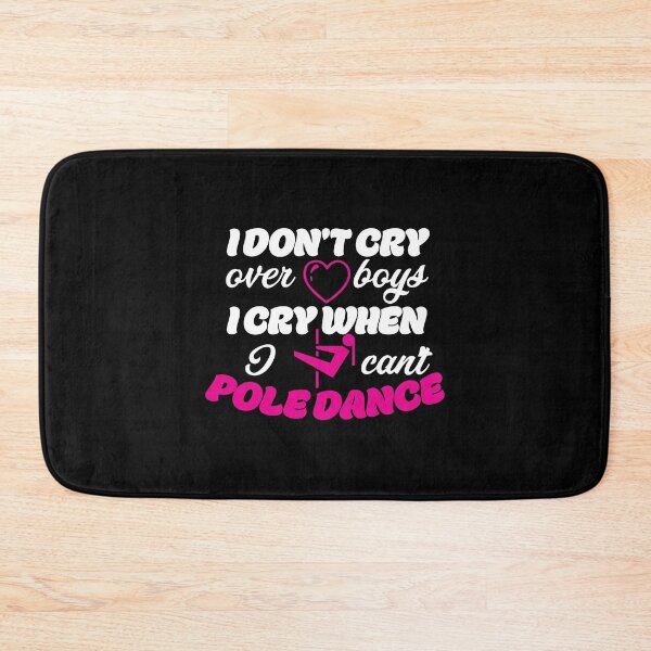 Item preview, Pole Dance Shirt Don't Cry Over Boys Gift Tee designed and sold by haselshirt.