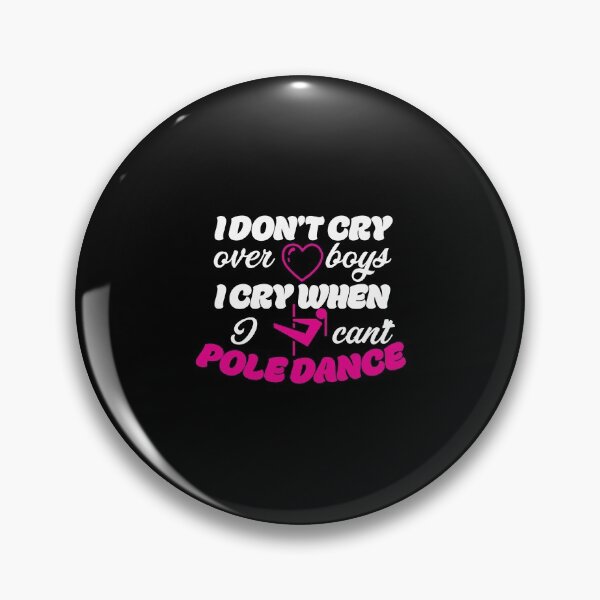 Item preview, Pole Dance Shirt Don't Cry Over Boys Gift Tee designed and sold by haselshirt.