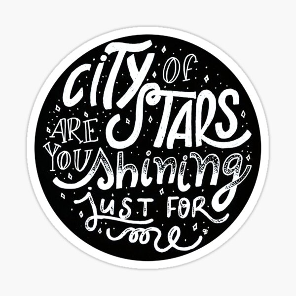 City of Stars are you Shining Just for me? La La Land™ Sticker