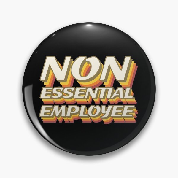 Item preview, Non-essential employee - stay safe designed and sold by NerdySherds.