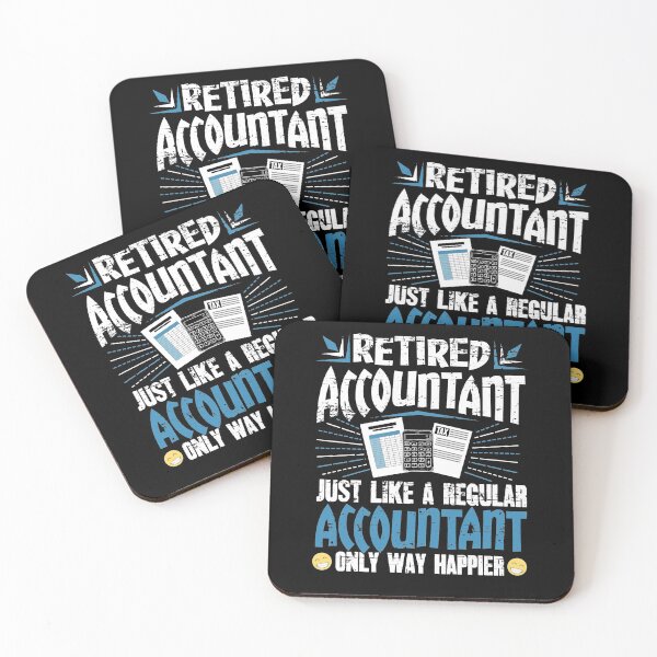 Item preview, Retired Accountant Just Like A Regular Accountant Only Way Happier designed and sold by Captain Mood.
