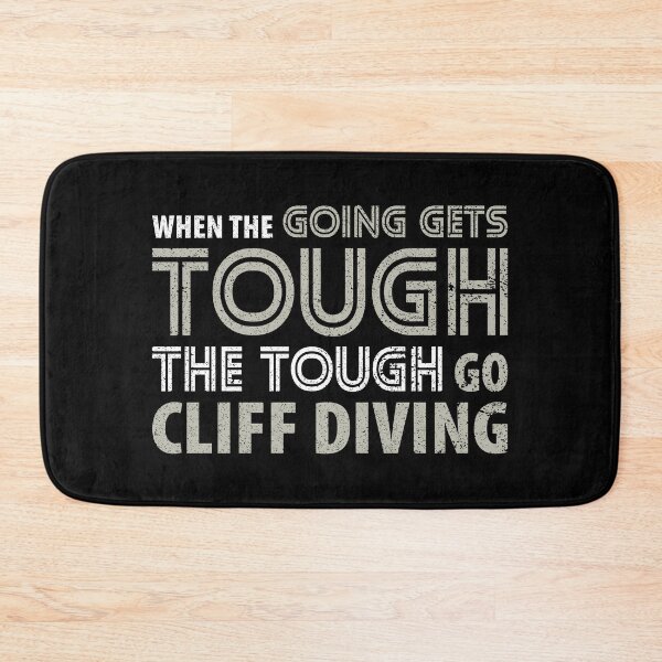 Item preview, When the Going gets Tough the Tough go Cliff Diving T Shirt designed and sold by Orange Pieces.