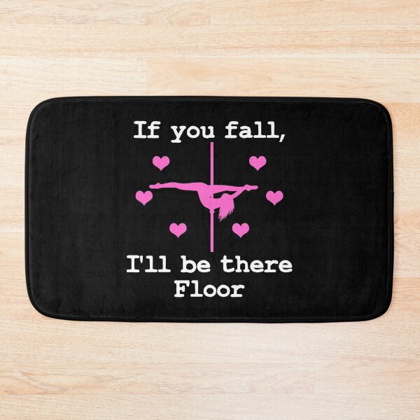 Item preview, Pole Dance Shirt If You Fall I Will Be There Floor Gift Tee designed and sold by haselshirt.