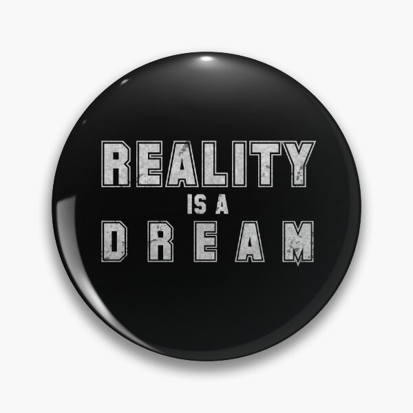 Item preview, Reality is a Dream Saying Slogan Graffiti designed and sold by KALEIDOSCOPE UK.