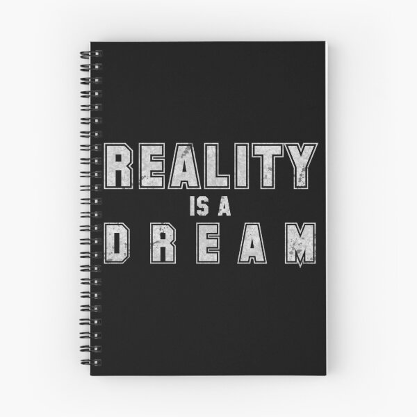 Item preview, Reality is a Dream Saying Slogan Graffiti designed and sold by KALEIDOSCOPE UK.
