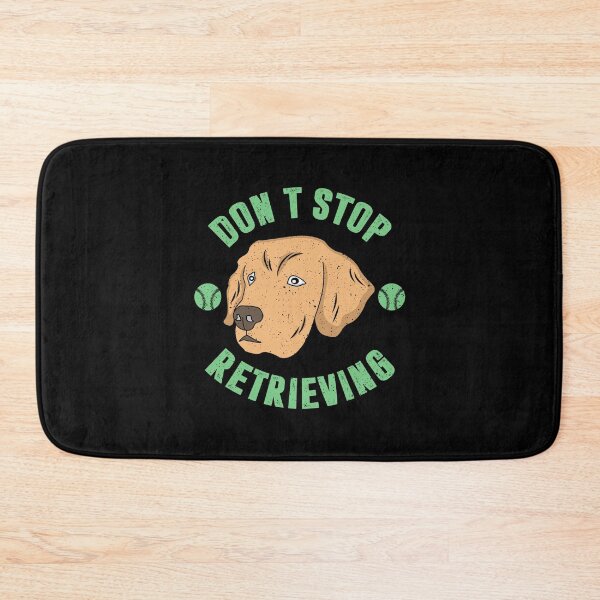 Item preview, Don't stop retrieving dog pet animal gift designed and sold by redshirtz.