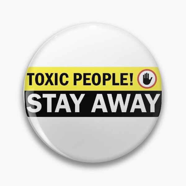 Item preview, Toxic People Stay Away Warning Sign designed and sold by NorseTech.