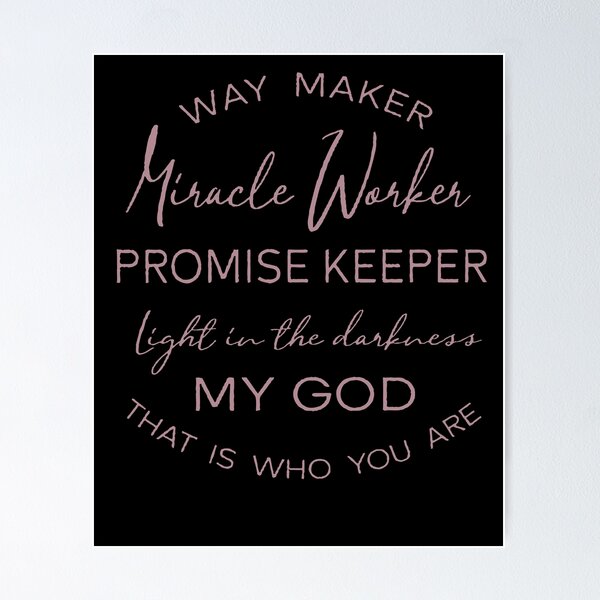 Way Maker Miracle Worker Posters for Sale