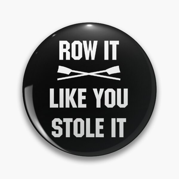 Item preview, Row it like you stole it!  designed and sold by The-Goods.