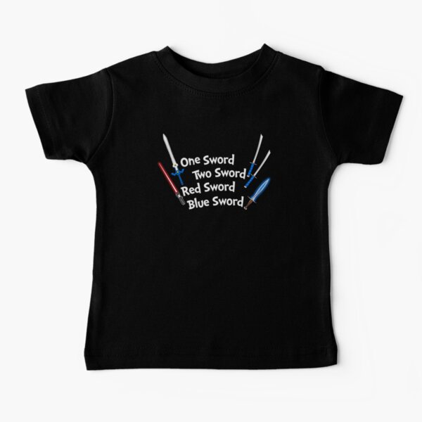 One Sword, Two Sword, Red Sword, Blue Sword Baby T-Shirt