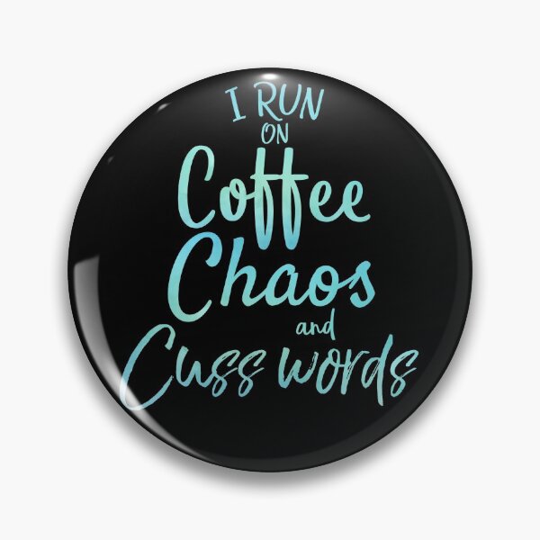 Item preview, I Run on Coffee Chaos and Cusswords Blue Watercolor designed and sold by TNDesignStudio.