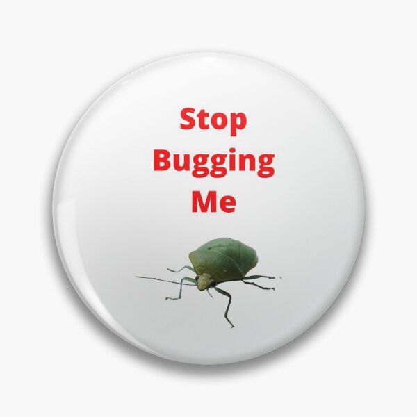 Item preview, Stop Bugging Me. Leave me alone designed and sold by Bagsyrose.