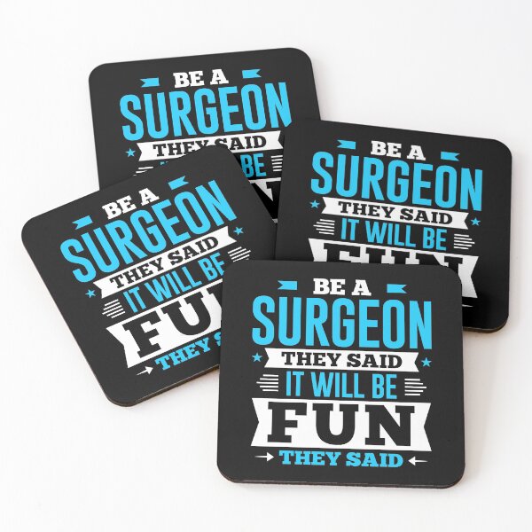 Item preview, Be A Surgeon They Said It Will Be Fun They Said designed and sold by Orange Pieces.
