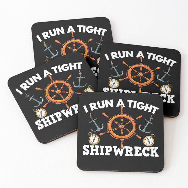 Item preview, Boating Gift, I Run A Tight Shipwreck designed and sold by SlinkyDesigns.