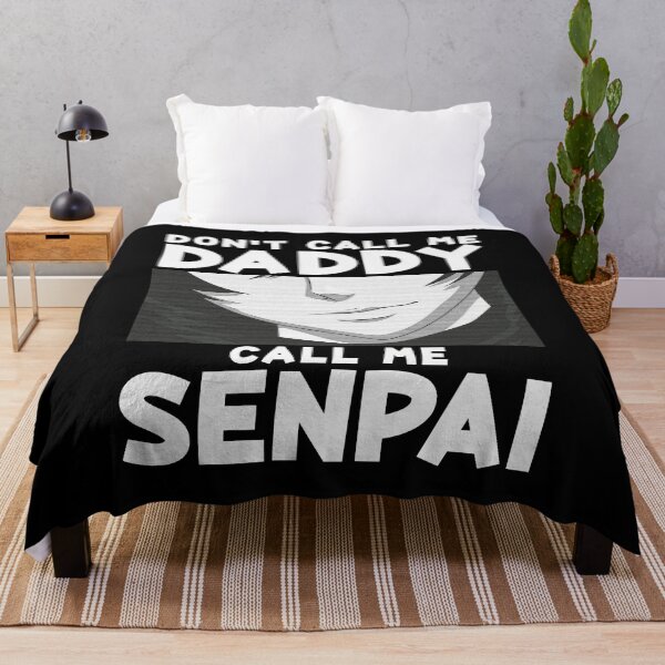 Item preview, Don't Call Me Daddy Call Me Senpai Anime Kawaii designed and sold by perfectpresents.