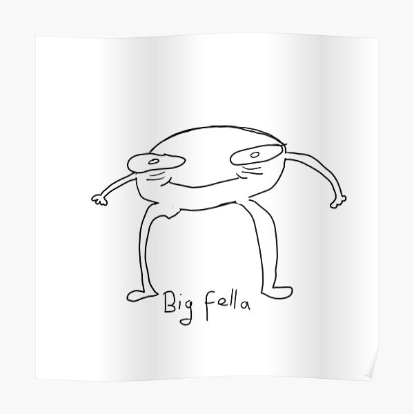 Bad Fella Posters Redbubble - big fella roblox