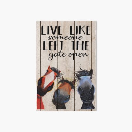 Item preview, Horse Live Like Someone Left The Gate Open Poster, Funny Horse Poster designed and sold by Bessie998.