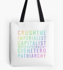 Crushtheimperialistcapitalistwhitesupremacistcisheteropatriarchy - rainbow Tote Bag