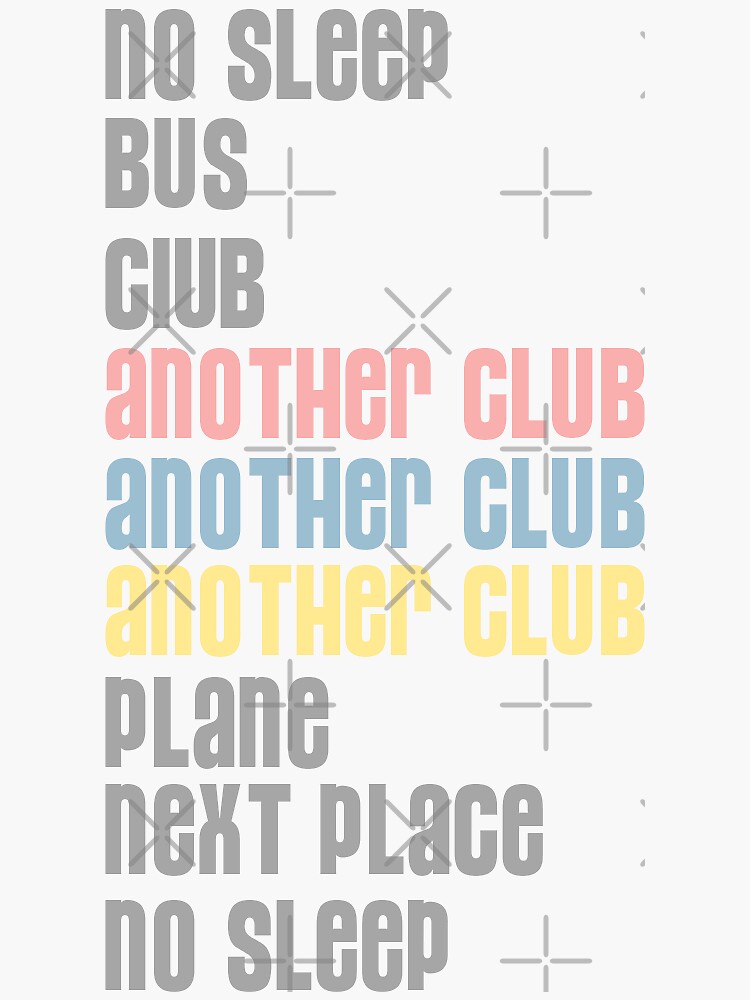 Thumbnail 3 of 3, Sticker, No Sleep, Bus, Club, Another Club designed and sold by kristinalenk.