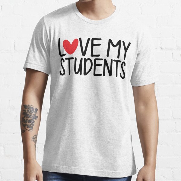 Teacher Valentine - Love My Students Essential T-Shirt