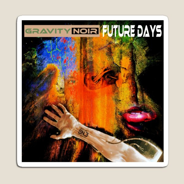 Gravity Noir Future Days Magnet