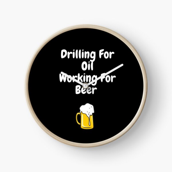 Item preview, Drilling For Oil Working For Beer designed and sold by MarieSusan.