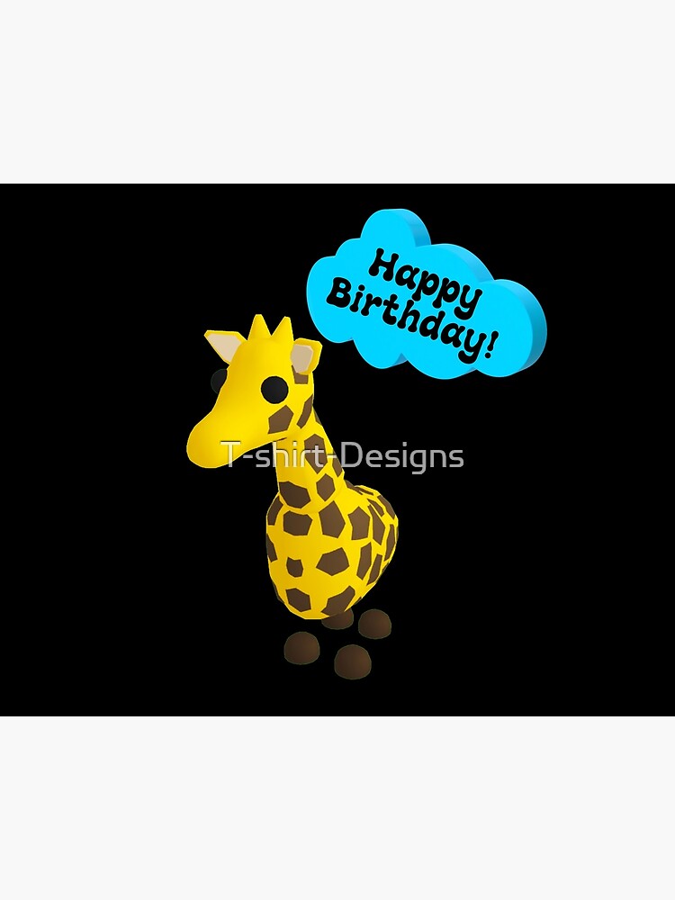 Happy Birthday Roblox Adopt Me Giraffe Art Board Print By T Shirt Designs Redbubble - happy birthday roblox birthday card printable