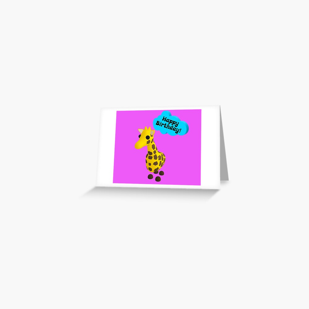 Happy Birthday Roblox Adopt Me Giraffe Greeting Card By T Shirt Designs Redbubble - happy birthday roblox birthday card