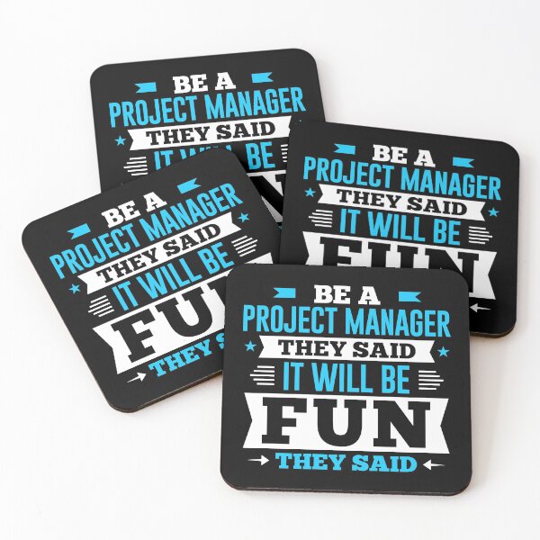 Item preview, Be A Project Manager They Said It Will Be Fun They Said designed and sold by Orange Pieces.