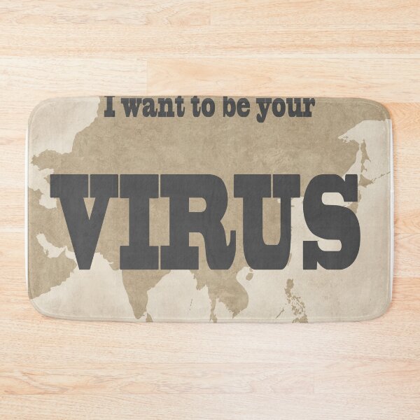 Item preview, I want to be your virus designed and sold by ZenZoom.