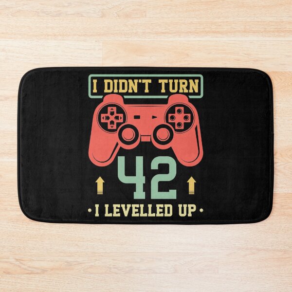 Item preview, I Didn't Turn 42 I Levelled Up designed and sold by Orange Pieces.