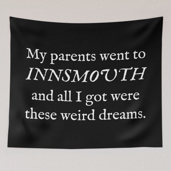 Item preview, My Parents Went To Innsmouth, And All I Got Were These Weird Dreams designed and sold by Good-Looking Corpse.