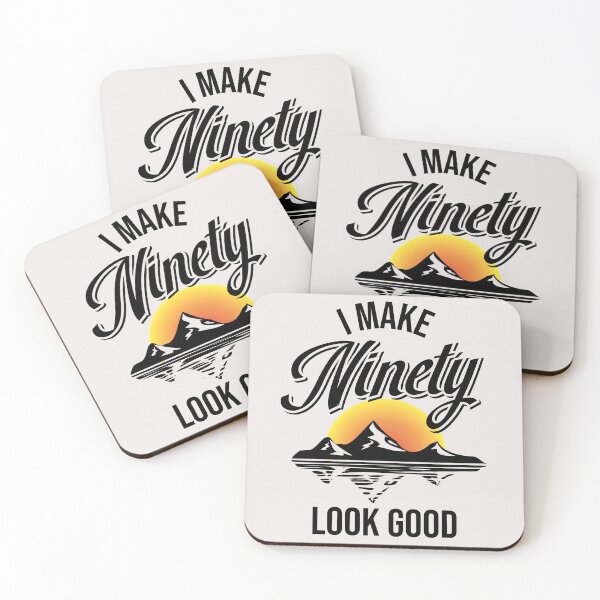 Item preview, I make ninety look good! designed and sold by Cutebutfunny.