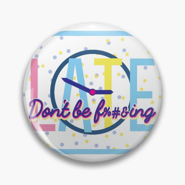 Item preview, Don't be f*cking late (Popart Print) designed and sold by Thoughtscrawl.