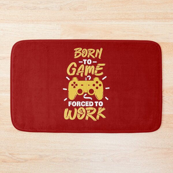 Item preview, Gaming, Born to Game but Forced to Work designed and sold by rckstrart.