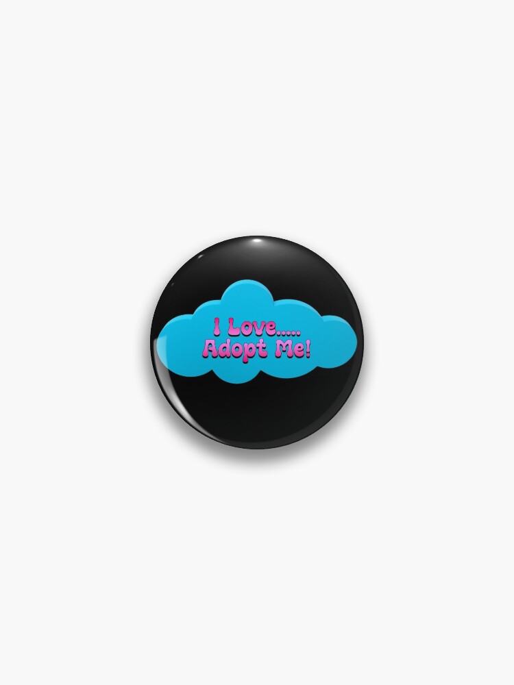 I Love Roblox Adopt Me Pin By T Shirt Designs Redbubble - t shirt pin roblox