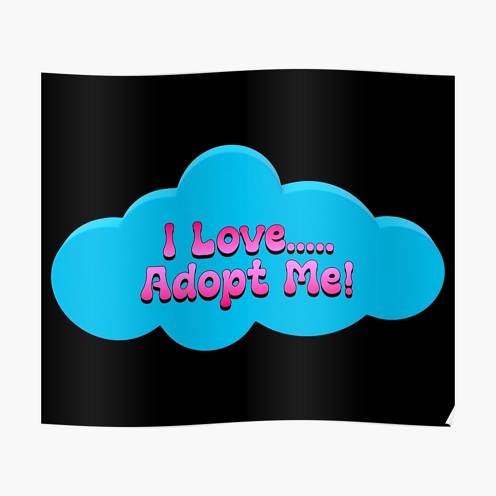 I Love Roblox Adopt Me Poster By T Shirt Designs Redbubble - roblox 4 the lols graphics