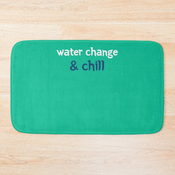 Item preview, Aquarium Decor Lovers Gift Water change & chill! designed and sold by jcmenezes.