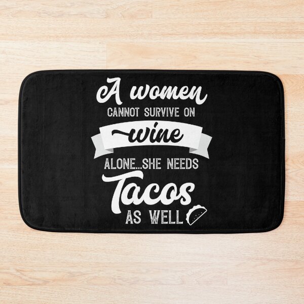 Item preview, A Woman Cannot Survive On Wine Alone She Needs Tacos As Well designed and sold by Orange Pieces.
