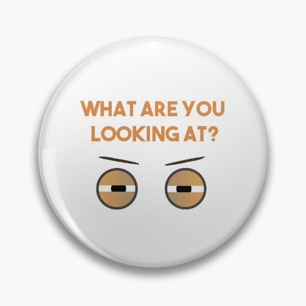 Item preview, What Are You Looking At Eyes designed and sold by NorseTech.
