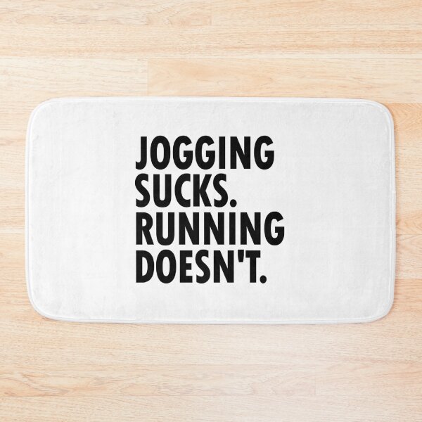 Item preview, Jogging Sucks. Running Doesn't. designed and sold by Esskay Designs.