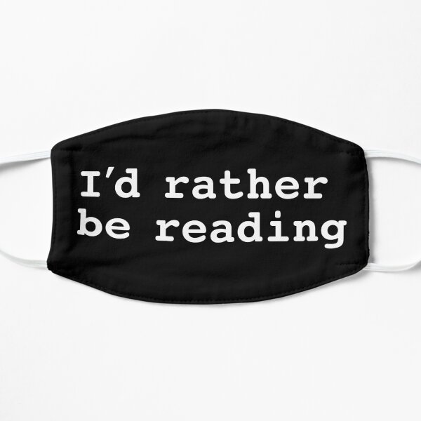I'd Rather Be Reading Mask