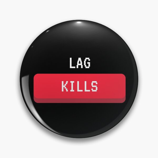 Item preview, Lag Kills designed and sold by jpremiumdesigns.