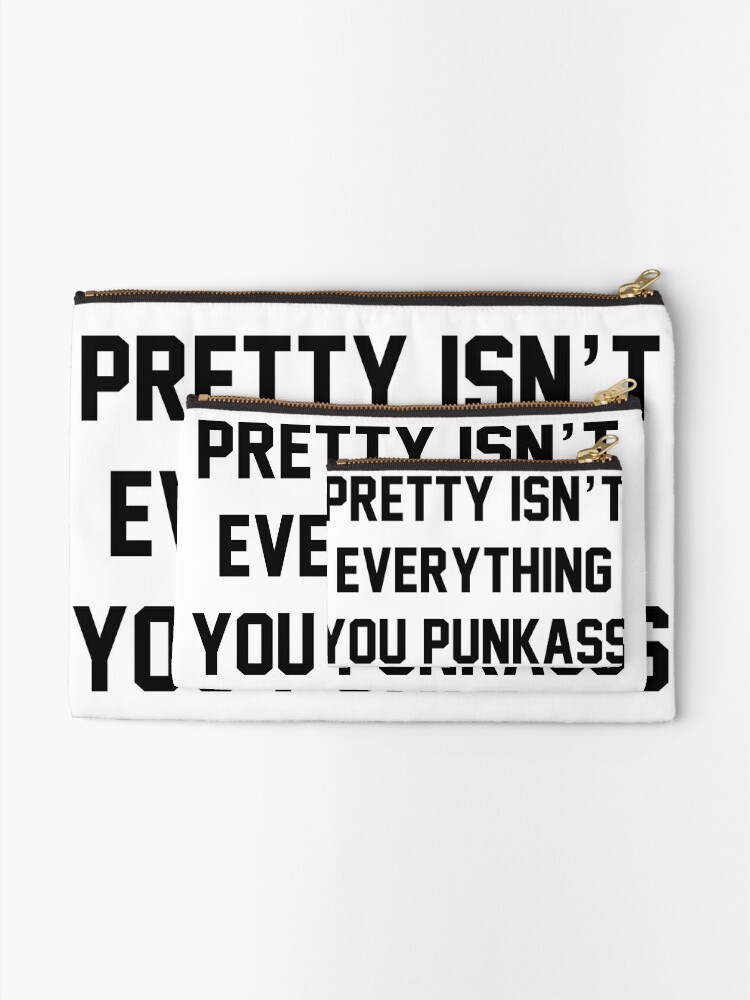 Pretty Isn T Everything You Punkass West Coast Lyrics Zipper Pouch By Matdcentral Redbubble Crashing dolls!!! mickey smiled as he read the poster on the ground. pretty isn t everything you punkass west coast lyrics zipper pouch by matdcentral redbubble