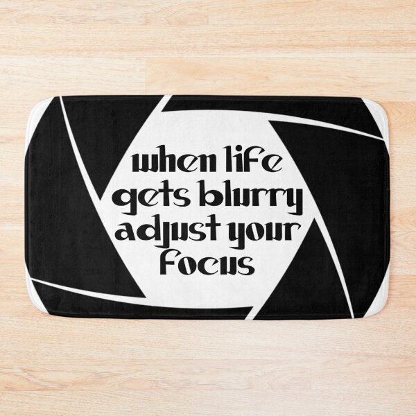 Item preview, when life gets blurry adjust your focus designed and sold by MadEDesigns.